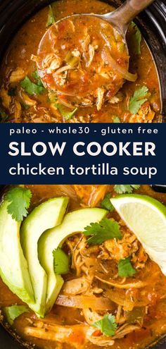 slow cooker chicken tortilla soup with avocado and cilantro