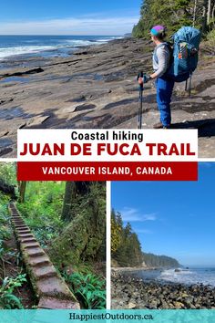 Top photo: A woman wearing a backpack stands on a rocky shelf next to the ocean on the Juan de Fuca Trail. Bottom left photo: A staircase carved out of a log leads up through the rainforest. Bottom right photo: A rocky beach next to the forest on the Juan de Fuca Trail on Vancouver Island, Canada. Vancouver Island Canada, West Coast Trail, Backcountry Camping, Long Trail, Canadian Travel, Canada Road Trip, Trail Hiking, Hiking Tips