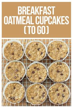 the cover of breakfast oatmeal cupcakes to go