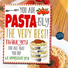 a pasta card with the words, you are pasta - bly and the very best thank you for all that you do