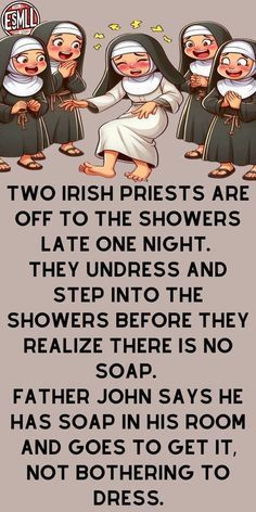 three women dressed in nun costumes, with the caption two irish priests are off to the showers late one night