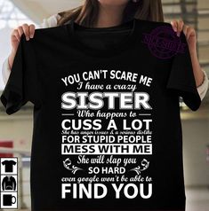 Best Gifts For Sisters T-Shirt:You Can't scare me i have a #Sister #brother #tshirt #shirt #love #gift #bestshirt #bestgift sisters quotes , sisters quotes funny , sister tattoos , sister gifts , sister gifts birthday, sister tshirts, sister christmas, gift ideas , tshirts , sisters crafts Funny Sister Tattoos, Sisters Quotes Funny, Sister Gifts Birthday, Sister Christmas Gift Ideas, Sisters Crafts, Best Gift For Sister, Sister Christmas Gift, Sister Crafts, Gifts Sister