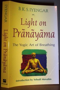 light on pranayama the yogic art of breathing