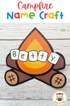 a campfire name craft with the words betty on it