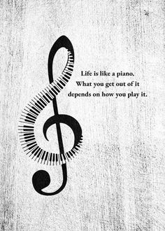 a musical note with the words life is like a piano