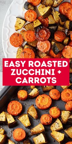 roasted zucchini and carrots on a baking sheet with the words easy roasted zucchini and carrots