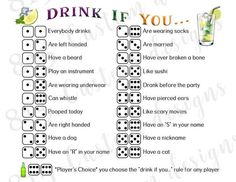 a printable drinking game with the words drink if you do and two dices next to it