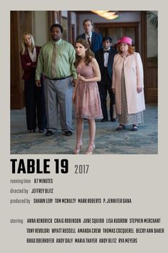 a movie poster for table 19 with people standing in front of the film's title