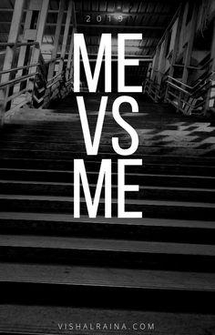 stairs with the words me vs me in white on top and bottom, against a black - and - white background