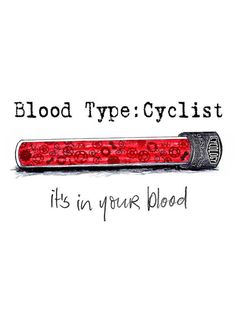 a red light with the words blood type cyclist it's in your blood