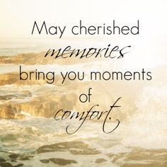 the words may cherished mementoies bring you moments of contemplation