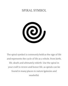 the spiral symbol is commonly held as the sign of life and represents the cycle of life