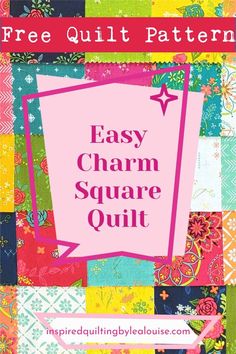 an easy charm square quilt pattern with the words easy charm square quilt in pink and blue