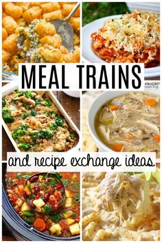 the collage shows different types of food and text reads meal trains and recipe exchange ideas