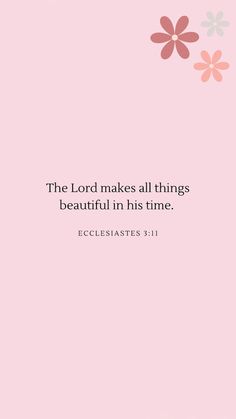 the lord makes all things beautiful in his time