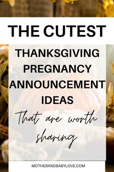 the cutest thanksgiving pregancy announcement with pumpkins and other autumn decorations on display