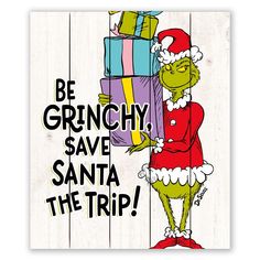 the grinch save santa the trip wood sign