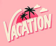 a pink background with the word vacation written in white letters and palm trees on it