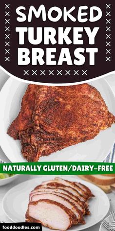 smoked turkey breast is shown on a white plate with the words smoked turkey breast