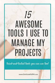 the words, 15 awesome tools i use to manage my projects