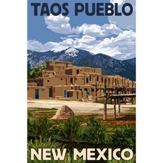 an image of a poster with the words taos pueblo in front of a mountain range