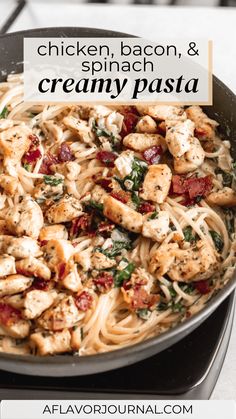 chicken, bacon and spinach creamy pasta in a skillet with text overlay