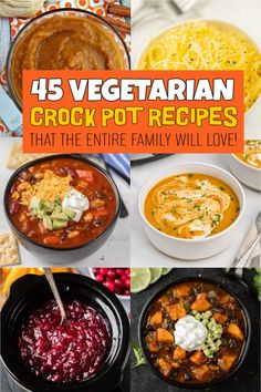 the top 15 vegetarian crock pot recipes that the entire family will love to make