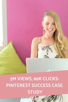 a woman sitting in front of a laptop computer with the text 5m views, 6k clicks pinterest success case study