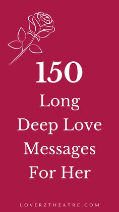 the text reads, 150 long deep love messages for her