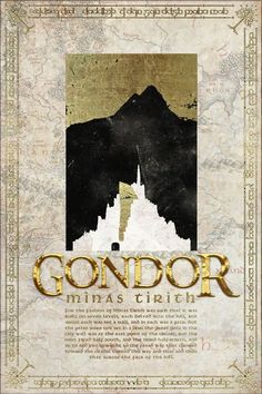 a poster with the words gondor in gold and black, on top of a map