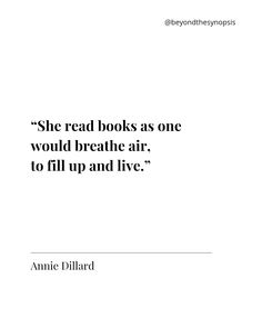 an image with the quote she read books as one would breathe air to fill up and live