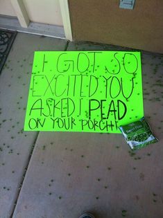 a green sign that says i got so excited you asked to read on your porch