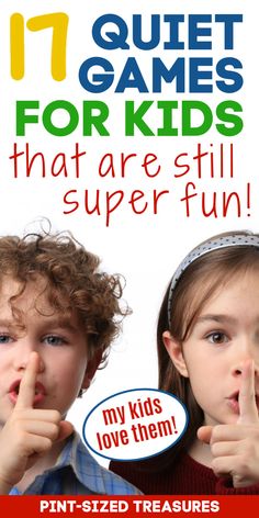 two children are making funny faces with the words 11 quiet games for kids that are still super fun