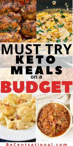 the words must try keto meals on a budget are overlaid with images of different foods