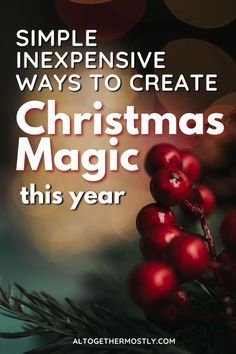 a christmas card with the words simple expensive ways to create christmas magic this year