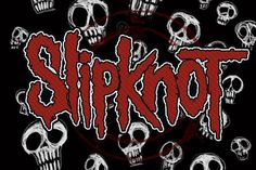 the word slipknot surrounded by skulls