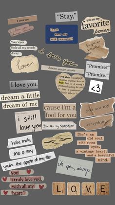 various pieces of paper with words and phrases on them, including one that says i love you