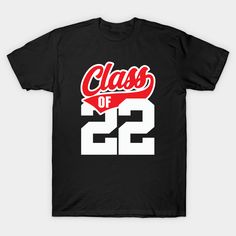 a black t - shirt with the class of 22 printed on it