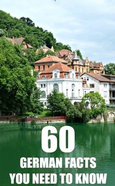 a lake with houses in the background and text that reads, 60 german fact you need to know about