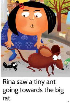 an image of a cartoon character with text that reads, rina saw a tiny ant going towards the big rat