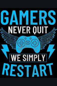 gamers never quit we simply restart t - shirt design with wings and video game controller