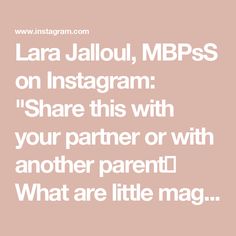 the text reads,'lara jalloul, mp3s on instagram share this with your partner or with another parent what are little mag