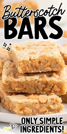 butterscotch bars stacked on top of each other with the words, only simple ingredients