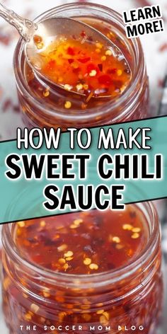 how to make sweet chili sauce in jars with text overlay that reads learn more