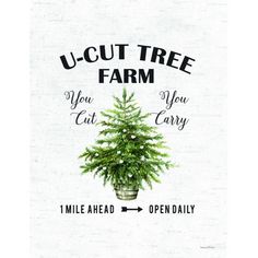 a poster with the words u - cut tree farm and a small potted plant