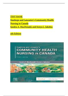 Test Bank - Stanhope and Lancasters Community Health Nursing in Canada, 4th Edition (MacDonald, 2022), Chapter 1-18 | All Chapters