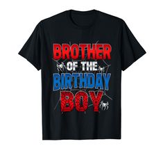 PRICES MAY VARY. Brother Of The Birthday Boy Shirt Matching Family Spider Web Shirt, Birthday Shirt, Birthday Boy Shirt, Birthday Outfit, Birthday Shirt Boy, Birthday Shirts, Boys Birthday Shirt, Family Birthday Shirts, Kids Birthday Shirt, Birthday Tshirt Brother Of The Birthday Boy Shirt Matching Family Spider Web T-Shirt, Mom Of The Birthday Boy Shirt, Dad Of The Birthday Boy Shirt, Aunt Of The Birthday Boy Shirt, Sister Of The Birthday Boy Shirt, Brother Of The Birthday Boy Shirt Lightweight Spider Web Shirt, Kids Birthday Shirt, Birthday Boy Shirt, Kids Birthday Shirts, Family Birthday Shirts, Outfit Birthday, Birthday Boy Shirts, Family Birthday, Boy Shirt