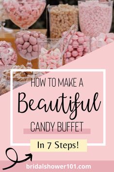 candy buffet with text overlay how to make a beautiful candy buffet in 7 steps