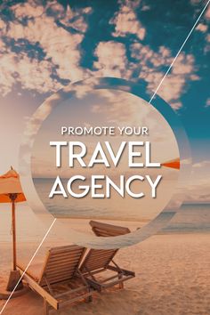 a beach chair and umbrella with the words promote your travel agency over it's image