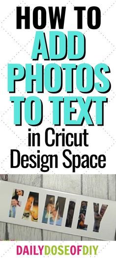 how to add photos to text in cricut design space - dailysoefy